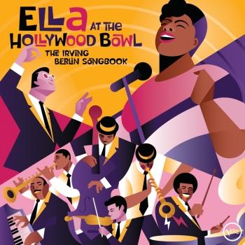 Cover Ella At The Hollywood Bowl: The Irving Berlin Songbook Live (Remastered)