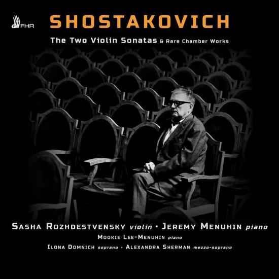 Cover Shostakovich: The Two Violin Sonatas and Rare Chamber Works