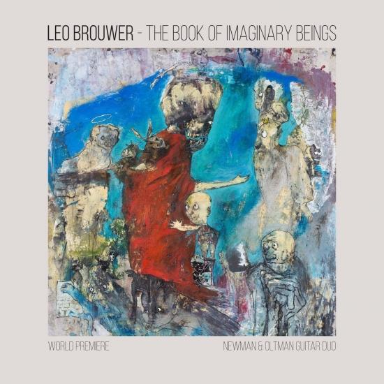 Cover The Book of Imaginary Beings: The Music of Leo Brouwer for Two Guitars