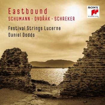 Cover Eastbound: Schumann, Dvorak, Schreker (Works for String Orchestra)