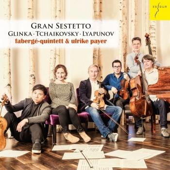 Cover Glinka, Tschaikowsky & Ljapunow: Klaviersextette (Gran Sestetto)