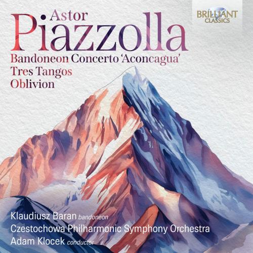 Cover Piazzolla= Bandoneon Concerto Aconcagua, Tres Tangos, Oblivion