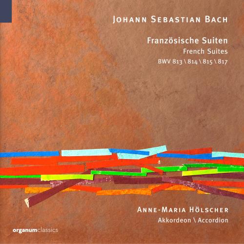 Cover Johann Sebastian Bach: French Suites (Französische Suiten), BWV 813-815, 817