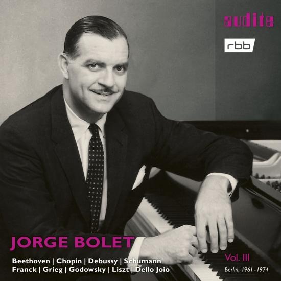 Cover Jorge Bolet: The Berlin Radio Recordings, Vol. III