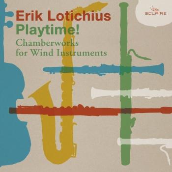 Cover Erik Lotichius: Playtime! (Chamberworks for Wind Instruments)