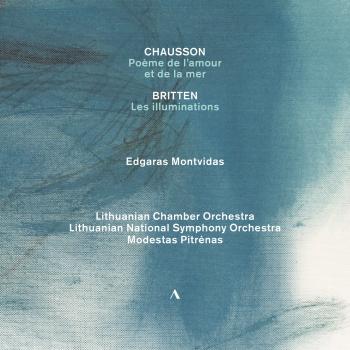 Cover Chausson: Poème de lamour et de la mer - Britten: Les iilluminations