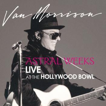 Cover Astral Weeks: Live at the Hollywood Bowl (Remastered)