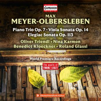 Cover Max Meyer-Olbersleben: Piano Trio Op. 7, Viola Sonata Op. 14, Elegiac Sonata Op. 113 (HD)