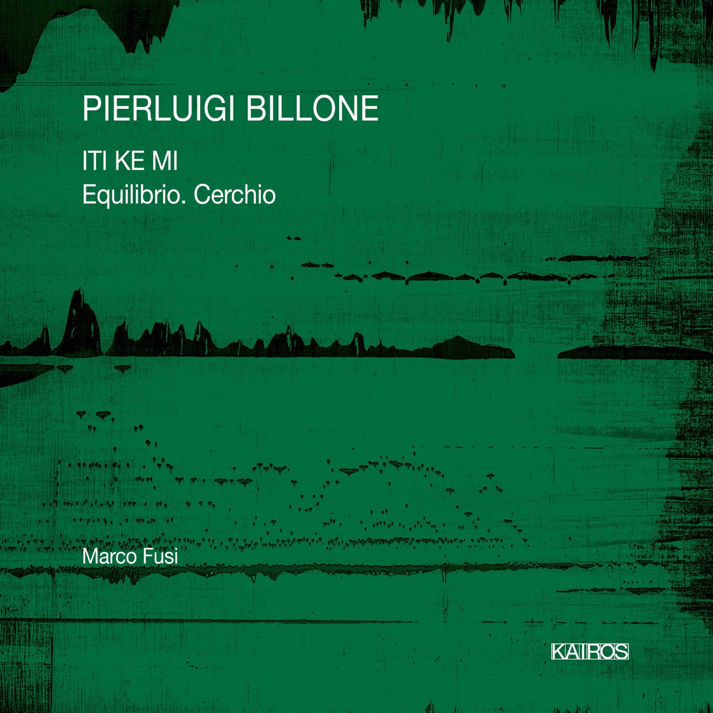 Cover Pierluigi Billone: ITI KE MI & Equilibrio. Cerchio