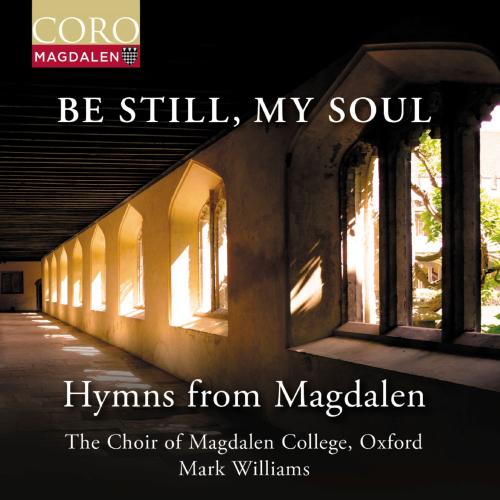 Cover Be Still, My Soul - Hymns from Magdalen