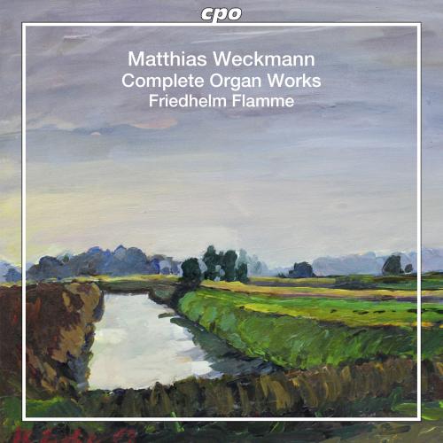 Cover Weckmann: Complete Organ Works