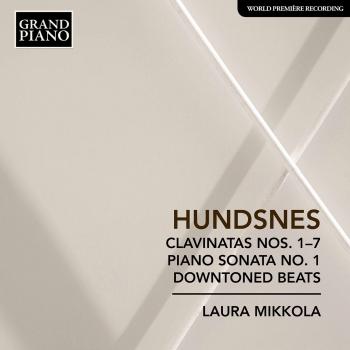 Cover Hundsnes: Clavinatas Nos. 1-7, Piano Sonata No. 1 & Downtoned Beats