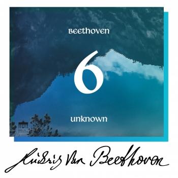 Cover Beethoven: Unknown Masterworks (Volume 6)