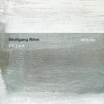 Cover Wolfgang Rihm: Et Lux