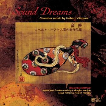 Cover Sound Dreams. Chamber Music by Hebert Vázquez