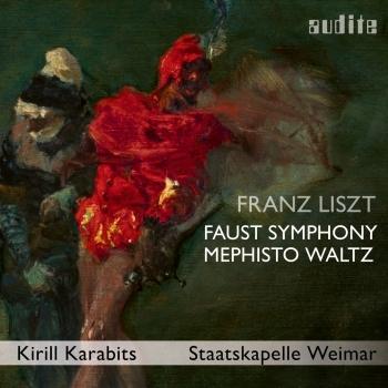 Cover Franz Liszt: A Faust Symphony & Mephisto Waltz No. 3