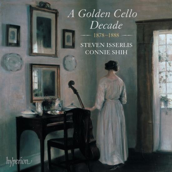 Cover A Golden Cello Decade, 1878-1888: Dvořák, R. Strauss, Bruch, Le Beau