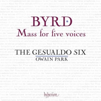 Cover Byrd: Mass for Five Voices; Ave verum corpus; Lamentations & Other Works