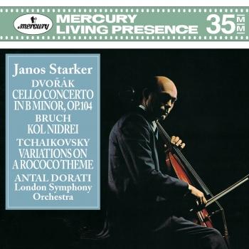 Cover Dvorák: Cello Concerto, Op.104, Bruch: Kol Nidrei, Tchaikovsky: Variations On A Rococo Theme