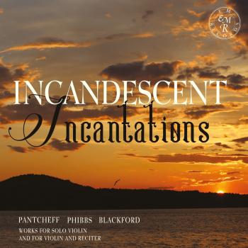 Cover Pantcheff, Phibbs, Blackford: Incandescent Incantations