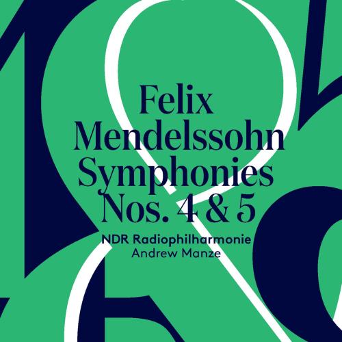 Cover Mendelssohn: Symphonies Nos. 4 & 5