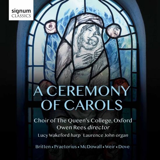 Cover A Ceremony of Carols: Britten, Praetorius, McDowall, Weir, Dove
