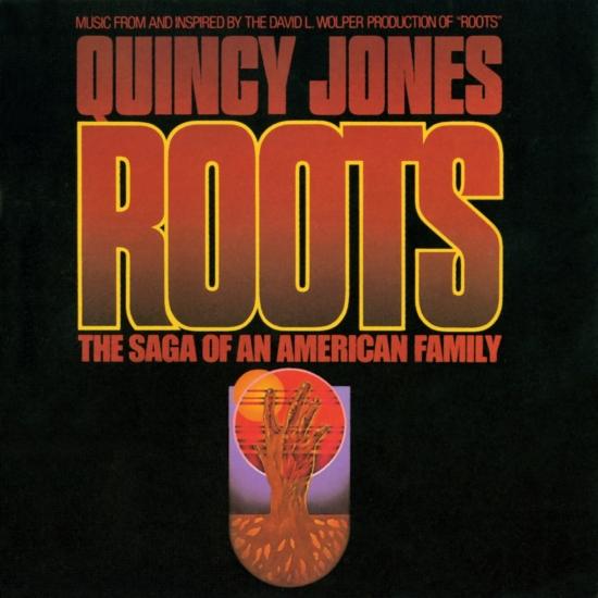 Cover Roots: The Saga Of An American Family (Remastered) (Music From And Inspired By The David L. Wolper Production Of “Roots)