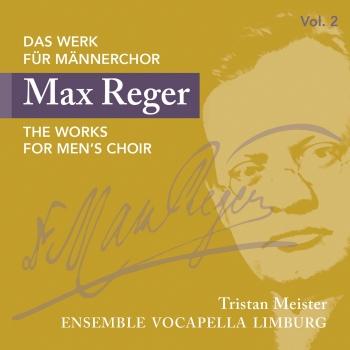 Cover Max Reger: Das Werk für Männerchor Vol. 2
