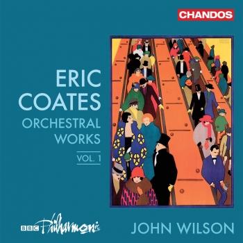 Cover Coates: Orchestral Works, Vol. 1