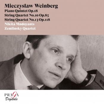 Cover Mieczysław Weinberg: Piano Quintet, String Quartets Nos. 10 & 13