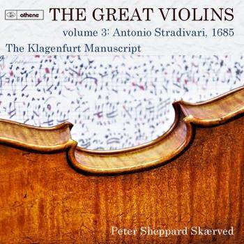 Cover The Great Violins, Vol. 3: Antonio Stradivari, 1685 - The Klagenfurt Manuscript