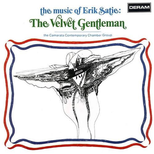 Cover The Music of Eric Satie: The Velvet Gentleman (Remastered)