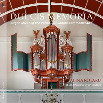 Cover Dulcis Memoria - Organ Music from the Polish-Lithuanian commonwealth