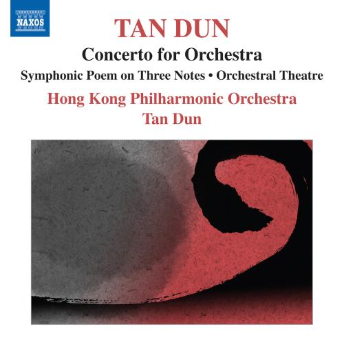 Cover Tan Dun: Symphonic Poem of 3 Notes - Orchestral Theatre I, Xun - Concerto for Orchestra (after Marco Polo)