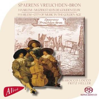 Cover Spaerens Vreughden-Bron, Haarlem - City of Music in the Golden Age