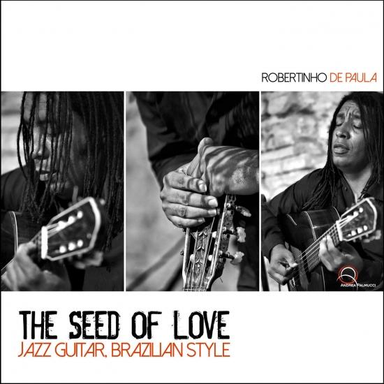 Cover The Seed of Love: Jazz Guitar Brazilian Style