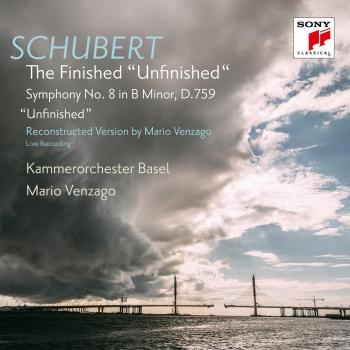 Cover Schubert: The Finished 'Unfinished' (Symphony No. 8, D. 759, Reconstructed by Mario Venzago)