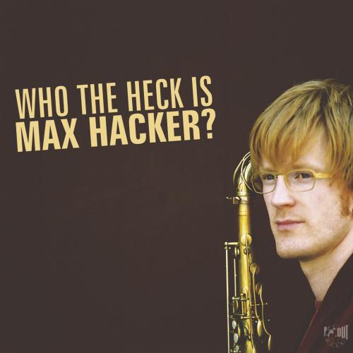 Cover Who the Heck Is Max Hacker?