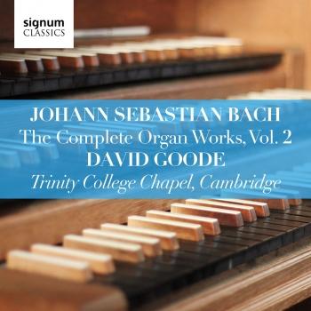 Cover Bach: The Complete Organ Works, Vol. 2 - Trinity College Chapel, Cambridge