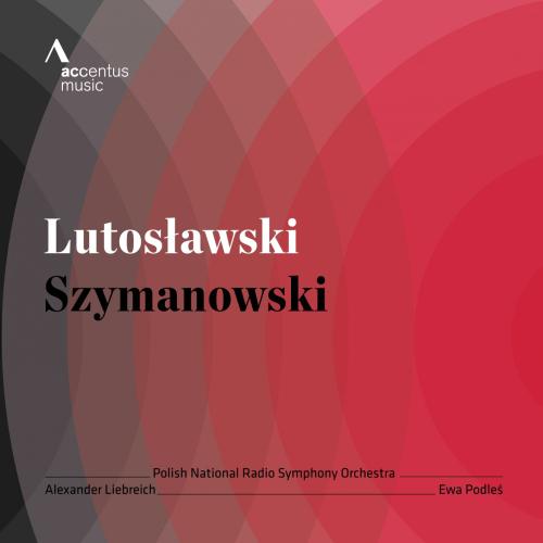 Cover Lutoslawskii: Concerto for Orchestra - Szymanowski: Three Fragments from Poems by Jan Kasprowicz, Op. 5