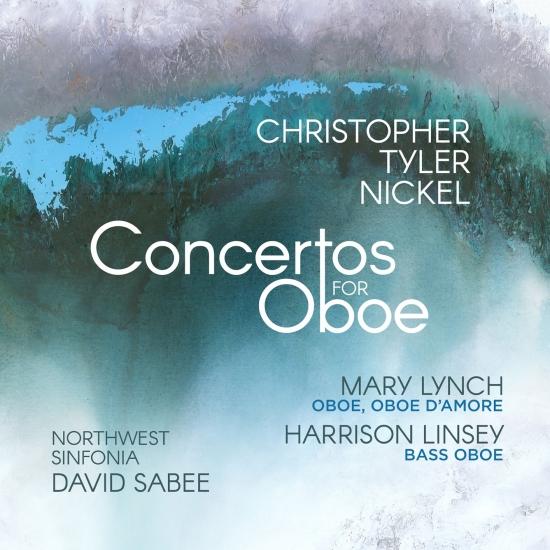 Cover Christopher Tyler Nickel: Concertos for Oboe