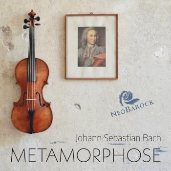 Cover Metamorphose (Bachs verlorene Triosonaten - Rekonstruktionen der vermuteten Urfassungen von BWV 1015, 1028, 1029 und 1043)