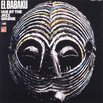Cover El Babaku Live at the Jazz Galerie (Remastered(
