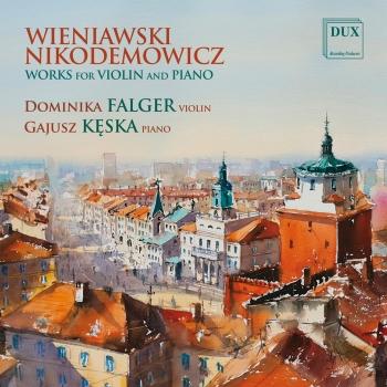 Cover Wieniawski, Nikodemowicz: Works for Violin and Piano