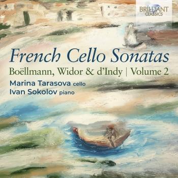 Cover French Cello Sonatas: Boëllmann, Widor & d'Indy, Vol. 2