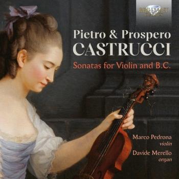Cover Pietro & Prospero Castrucci: Sonatas for Violin and B.C.