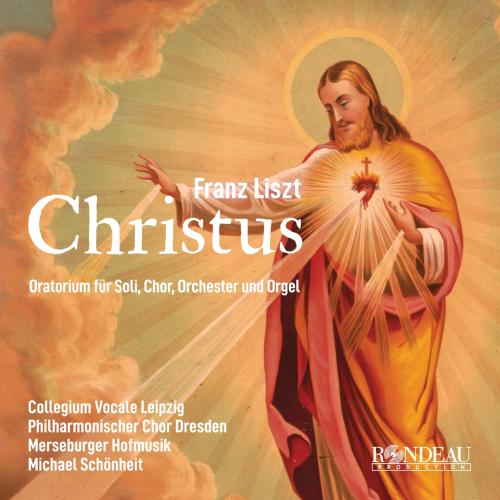 Cover Franz Liszt: Christus (Oratorium für Soli, Chor, Orchester und Orgel)