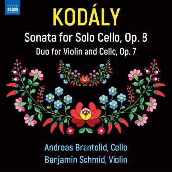 Cover Kodály: Sonata for Solo Cello, Op. 8 - Duo for Violin and Cello, Op. 7