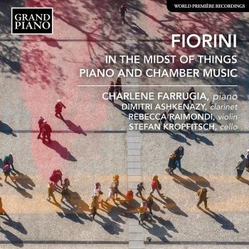 Cover Fiorini: In the Midst of Things – Piano & Chamber Music