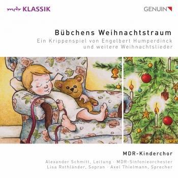 Cover Bübchens Weihnachtstraum: Ein Krippenspiel von Engelbert Humperdinck und weitere Weihnachtslieder